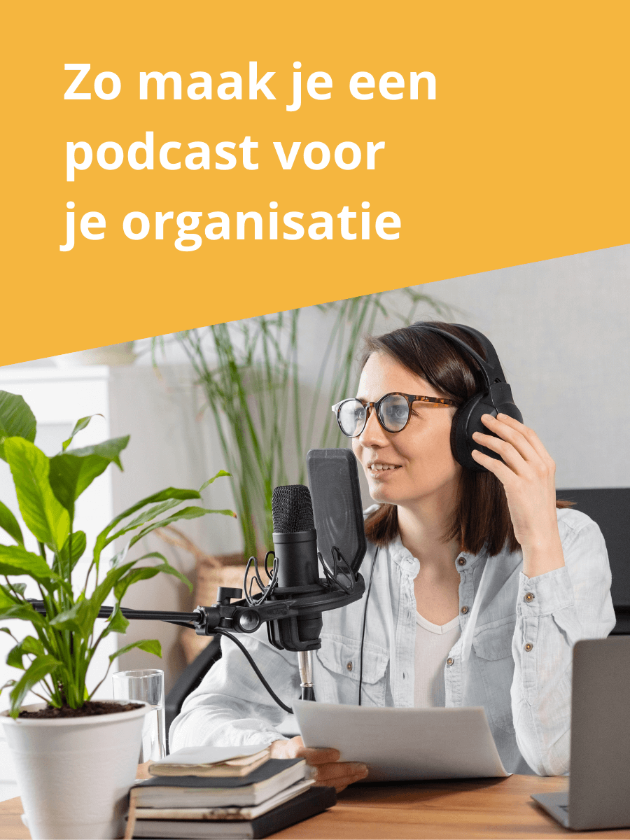 Zo maak je een podcast voor je organisatie (3)