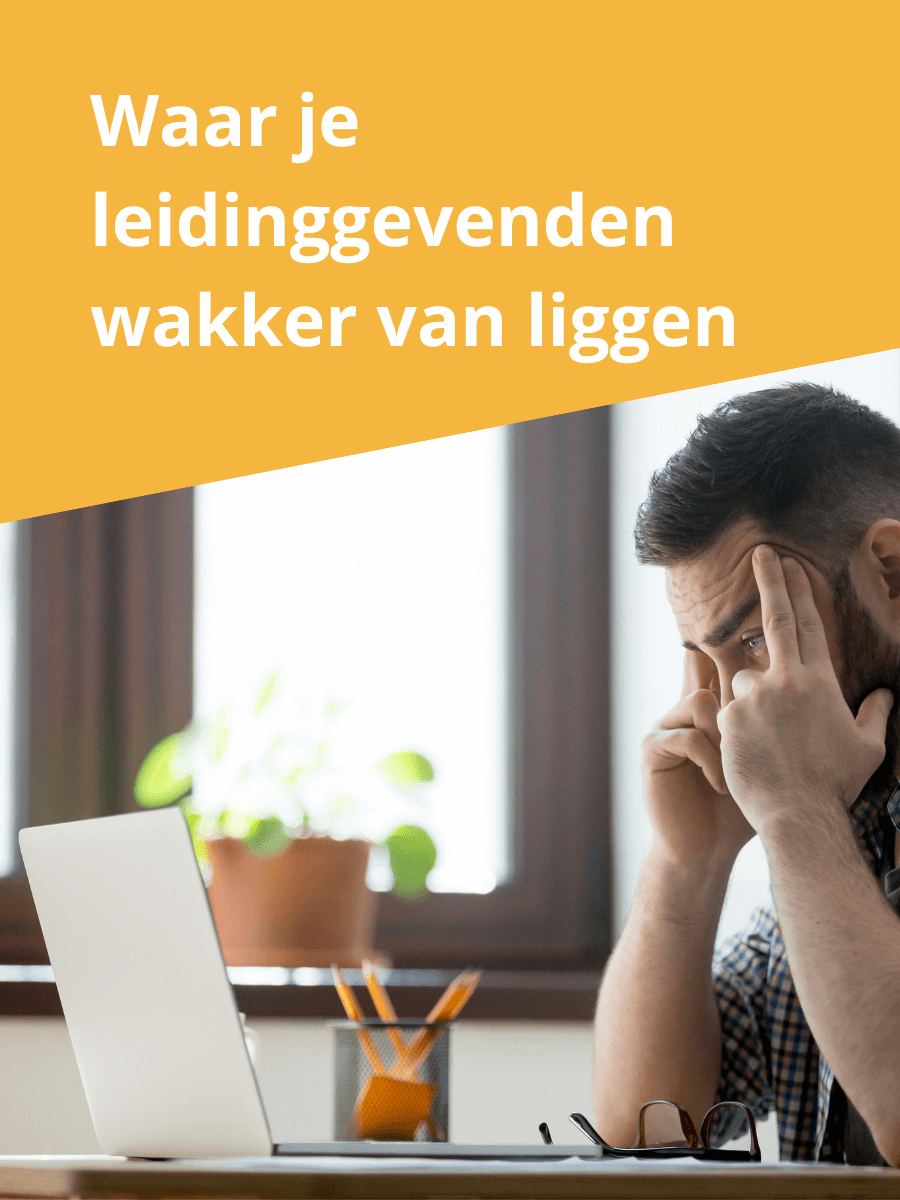 Waar je leidinggevenden wakker van liggen